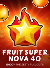 Fruit Super Nova 40
