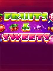 Fruits and Sweets
