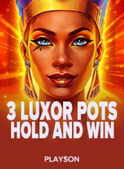 3 Luxor Pots: Hold and Win