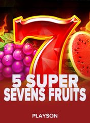 5 Super Sevens & Fruits