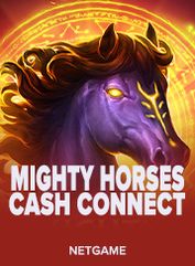 Mighty Horses: Cash Connect