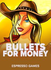 Bullets for Money