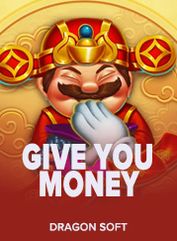 Give You Money